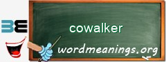 WordMeaning blackboard for cowalker